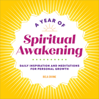 A Year of Spiritual Awakening: Daily Inspiration and Meditations for Personal Growth 1638786887 Book Cover