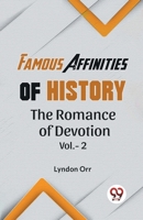 Famous Affinities Of History The Romance Of Devotion Vol.-2 9359322105 Book Cover