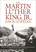 The Martin Luther King, Jr., Encyclopedia 0313294402 Book Cover