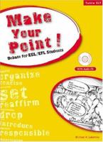 Make Your Point!: Debate for ESL/EFL Students 0804836566 Book Cover