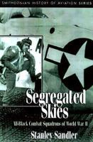 SEGREGATED SKIES (Smithsonian History of Aviation and Spaceflight Series) 1560989173 Book Cover