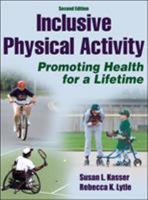 Inclusive Physical Activity: Promoting Health for a Lifetime 0736036849 Book Cover