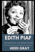 Edith Piaf Relaxation Coloring Book 1674380364 Book Cover