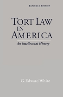Tort Law in America: An Intellectual History 0195035992 Book Cover