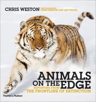 Animals on the Edge: Reporting from the Frontline of Extinction 0500543828 Book Cover