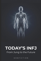 Today's INFJ: From Jung to the Future B0GZDVF1SK Book Cover