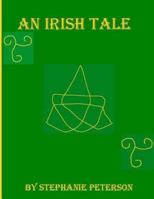 An Irish Tale 1725154951 Book Cover
