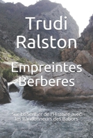 Empreintes Berberes: Sur Le Sentier de l'Histoire avec les Randonneurs des Babors 1092749608 Book Cover