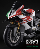 The Complete Book of Ducati Motorcycles Third Edition: Every Model Since 1946 0760398747 Book Cover