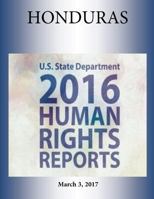 HONDURAS 2016 HUMAN RIGHTS Report 1976451310 Book Cover