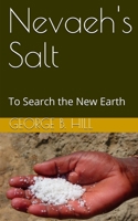 Nevaeh's Salt: To Search the New Earth B09WXG31YY Book Cover