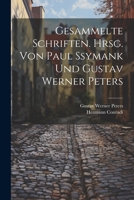 Gesammelte Schriften. Hrsg. von Paul Ssymank und Gustav Werner Peters 1022158902 Book Cover