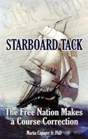 Starboard Tack: The Free Nation makes a Course Correction 1646698770 Book Cover