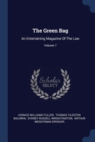 The Green Bag: An Entertaining Magazine Of The Law; Volume 7 1377146294 Book Cover