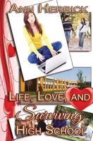 Life Love and Surviving High School 1495466922 Book Cover