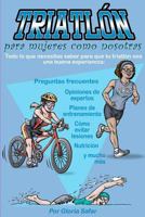 Triatlon Para Mujeres Como Nosotras 1466320796 Book Cover