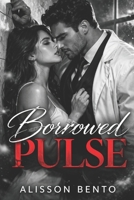 Borrowed Pulse: A Marriage of Convenience Dark Romance (Contracts & Billionaires) B0GBTDJSJB Book Cover