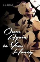 Once Again to You, Honey 148097336X Book Cover