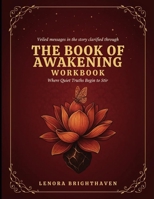 Veiled Messages In The Story Clarified Through By The Book Of Awakening: Where Quiet Truths Begin To Stir B0H8FKWVC2 Book Cover