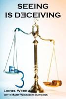 Seeing Is Deceiving 1434435261 Book Cover