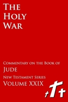 The Holy War: Studies in The Book of Jude B09FRR76YN Book Cover