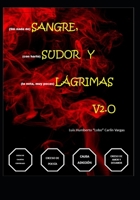 (Sin nada de) SANGRE, (con harto) SUDOR y (la neta, muy pocas) LÁGRIMAS Ver 2.0 (REFLEXIONARIOS / POEMARIOS) (Spanish Edition) B0CTV1LF44 Book Cover