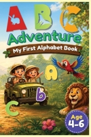 A,B,C adventure.: My first alphabet book. B0H87MZ44L Book Cover