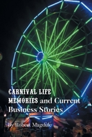 Carnival Life Memories and Current Business Stories B0GDSGFMKW Book Cover