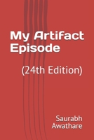 My Artifact Episode: (24th Edition) B0F7LLG14N Book Cover