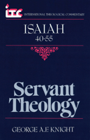 ITC - Servant Theology: A Commentary on the Book of Isaiah 40-55 (International Theological Commentary) 080281039X Book Cover