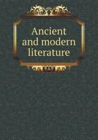 Ancient and Modern Literature 5518755368 Book Cover