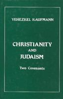 Christianity and Judaism: Two Covenants 9652236942 Book Cover