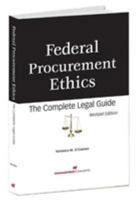 Federal Procurement Ethics: The Complete Legal Guide 1567262309 Book Cover