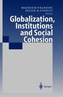 Globalization, Institutions and Social Cohesion 3642087248 Book Cover