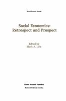 Social Economics: Retrospect and Prospect (Recent Economic Thought) 0792390040 Book Cover