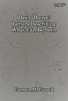 Deer Jhonn: Letters Describing What Can Be Seen 1922617040 Book Cover