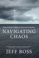 Navigating Chaos: How To Find Certainty In Uncertain Situations 1941729061 Book Cover