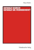 Gewalt durch Gewalt im Fernsehen? 3531133977 Book Cover