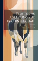 Praktische Anleitung zur Trichinenschau. 1021842419 Book Cover