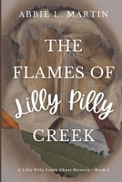 The Flames of Lilly Pilly Creek: Book 4 (The Lilly Pilly Creek Ghost Mysteries) 064571397X Book Cover