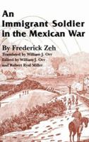 An Immigrant Soldier in the Mexican War (Elma Dill Russell Spencer Series in the West and Southwest, No 13) 0890966672 Book Cover