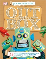 Out of the Box: 25 Incredible Craft Projects You Can Make From Cardboard 1465458964 Book Cover