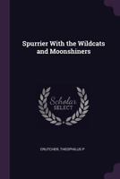 Spurrier With the Wildcats and Moonshiners 1022215116 Book Cover