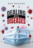 Dealing with Diseases 1967776792 Book Cover