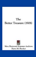The Better Treasure 1166933768 Book Cover