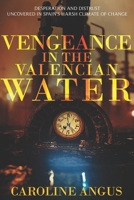 Vengeance in the Valencian Water 148272135X Book Cover