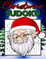 Christmas Sudoku: Christmas Sudoku Puzzle Book with Solutions for Kids, Teens, Adults - Christmas Puzzle Game to Challenge Your Brain - Perfect Christmas Gift. B08NXH3649 Book Cover