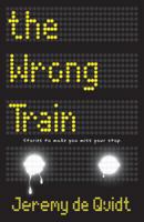 The Wrong Train 1338121251 Book Cover