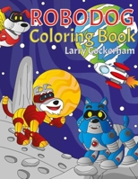 Robo Dog Coloring Book B094T536LY Book Cover