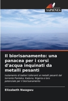 Il biorisanamento: una panacea per i corsi d'acqua inquinati da metalli pesanti (Italian Edition) 6206642305 Book Cover